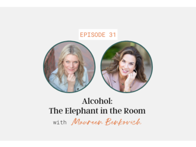 Alcohol: The Elephant in the Room with Maureen Benkovich