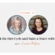 Break the Diet Cycle and Make a Truce with Food with Laura Folkes