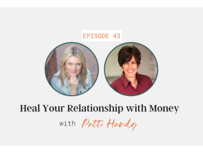 Heal Your Relationship with Money with Patti Handy
