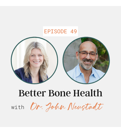 Better Bone Health with Dr. John Neustadt