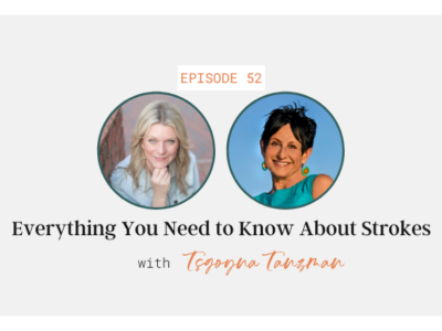 Everything You Need to Know About Strokes with Tsgoyna Tanzman